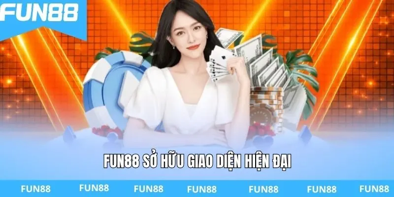 FUN88 sở hữu giao diện hiện đại