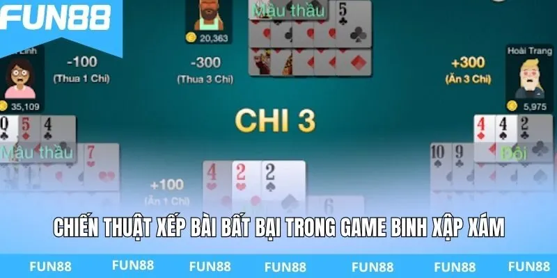 Chiến thuật xếp bài bất bại trong game Binh Xập Xám