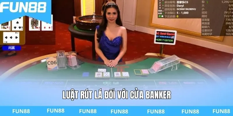 Luật rút lá đối với cửa Banker