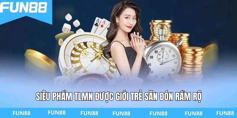 Siêu phẩm TLMN được giới trẻ săn đón rầm rộ