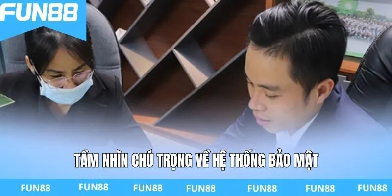 Tầm nhìn chú trọng về hệ thống bảo mật
